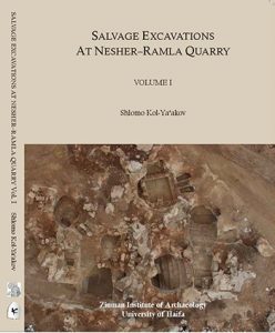 Salvage Excavations at Nesher-Ramle Quarry, Vol. I
